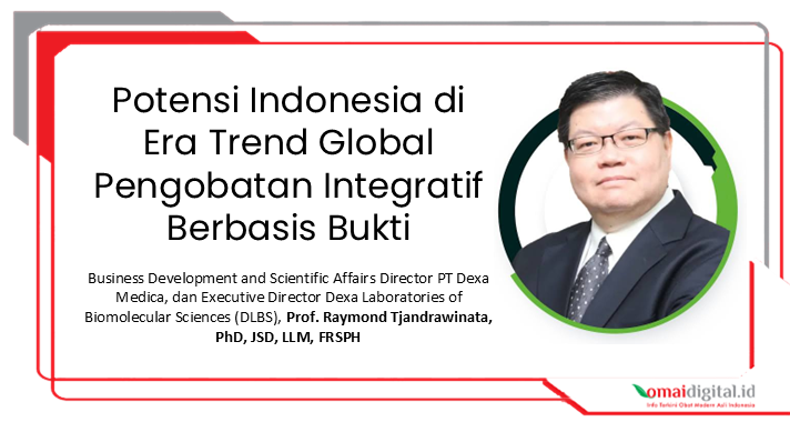 Potensi Indonesia di Era Trend Global Pengobatan Integratif Berbasis Bukti